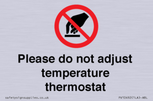 Please do not adjust temperature thermostat